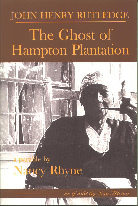Cover of The Ghost of Hampton Plantation by Nancy Rhyne, with a photo of John Henry Rutledge
